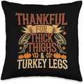 Thankful For Thick Thighs And Turkey Legs Thanksgiving Gym Throw Pillow by Unknown