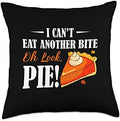 Funny Thanksgiving Day Pie Humor Can't Eat Another Bite Pie Throw Pillow by Unknown