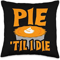 Thanksgiving Shirt Pie Til I Die Pumpkin Tees Men Women Kids Throw Pillow by Unknown