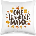 One Thankful Mama, Thankful For You, Happy Thanksgiving Throw Pillow by HadleyDesigns