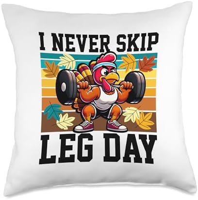 I Never Skip Leg Day Turkey Workout Thanksgiving Exercise Throw Pillow by Unknown