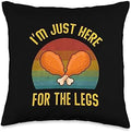 I'm Just Here for The Legs Funny Retro Turkey Thanksgiving Throw Pillow by Unknown