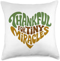 Thankful For Tiny Miracles, Family Kids Thanksgiving Throw Pillow by HadleyDesigns