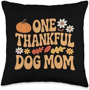 One Thankful Dog Mom Thanksgiving Throw Pillow by Unknown