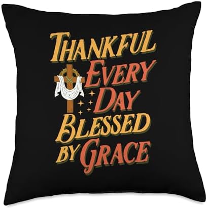 Thankful Every Day Bless By Grace Christian Thanksgiving Throw Pillow by Unknown