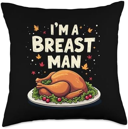 I'm a Breast Man Turkey Funny Thanksgiving Dinner For Dad Throw Pillow by Unknown