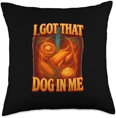I Got That Turkey in Me Funny Thanksgiving Turkey Shirt Food Throw Pillow by Unknown