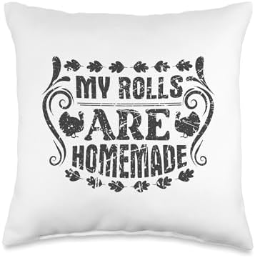 My Rolls Are Homemade Funny Thanksgiving Throw Pillow by Unknown