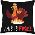 Thanksgiving This is Fine Fire Turkey Throw Pillow by Unknown
