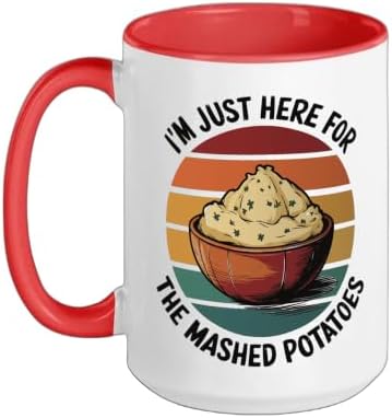 I'm Just Here For The Mashed Potatoes Ceramic Mug, Red/White, 15oz by Unknown