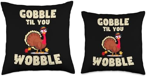 Funny Thanksgiving Turkey Pilgrim Gobble Til You Wobble Throw Pillow - Image 3