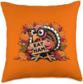 Thankful Holiday Funny Thanksgiving Turkey Outfits Eat Ham Not Turkey Happy Thanksgiving Funny Men Women Kids Throw Pillow, 18x18, Multicolor by Unknown