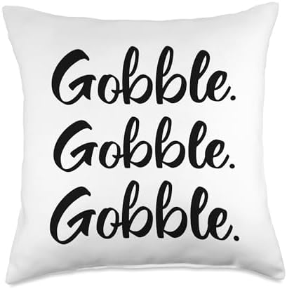 Gobble Gobble Gobble Thanksgiving Day Throw Pillow by Unknown
