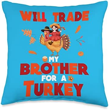 Thanksgiving Will Trade My Brother For A Turkey Funny Throw Pillow by Unknown