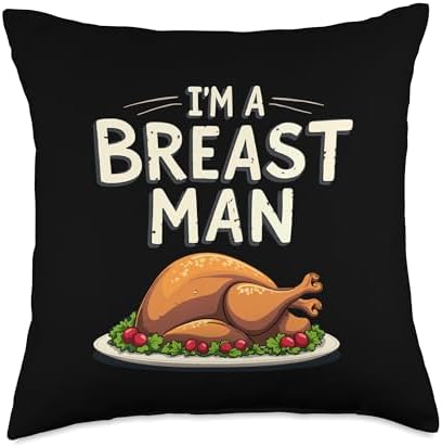 Im a Breast Man Turkey Funny Dad Thanksgiving Dinner for DAD Throw Pillow by Unknown