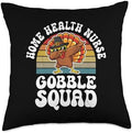 Thanksgiving Home Health Nurse Gobble Squad Turkey Throw Pillow by Unknown