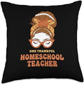 Thanksgiving Holiday Gifts and Designs Messy Bun Homeschool Teacher Thanksgiving Woman Throw Pillow, 18x18, Multicolor by Unknown