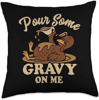 Pour Gravy on Me Funny Thanksgiving Happy Turkey Gobble Throw Pillow by Unknown