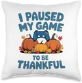 I Paused My Game To Be Thankful, Gamer Happy Thanksgiving Throw Pillow by HadleyDesigns