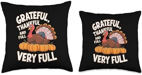 Thanksgiving Grateful, Thankful And Very Full Thanksgiving Throw Pillow - Image 3