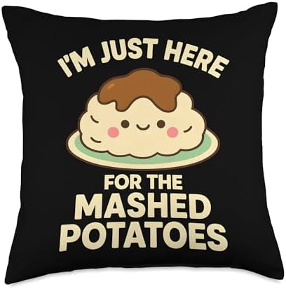 I'm Just Here for The Mashed Potatoes, Funny Thanksgiving Throw Pillow by Unknown