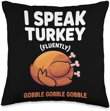 I Speak Turkey Fluently Funny Thanksgiving Enthusiasts Humor Throw Pillow by Unknown