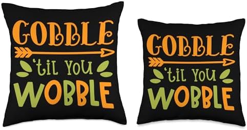 Gobble 'Til You Wobble Eat Thanksgiving Fall Gift Gobble 'Til You Wobble Throw Pillow, 16x16, Multicolor - Image 3