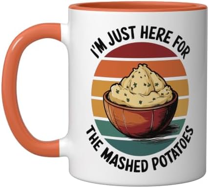I'm Just Here For The Mashed Potatoes Ceramic Mug, Orange/White, 11oz by Unknown