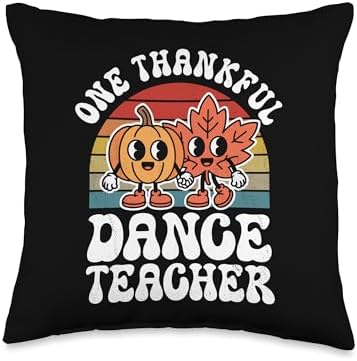 One Thankful Dance Teacher Funny Autumn Thanksgiving Throw Pillow by Unknown