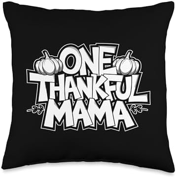 One Thankful Mama, Thankful For You, Happy Thanksgiving Throw Pillow by HadleyDesigns