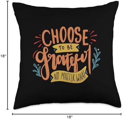 Choose To Be Grateful No Matter What Thanksgiving Gratitude Throw Pillow - Image 4