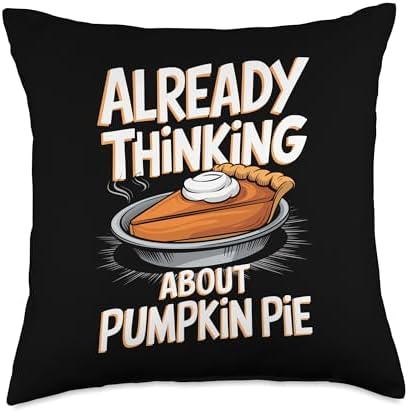Thanksgiving Dessert Already Thinking About Pumpkin Pie Throw Pillow by Unknown