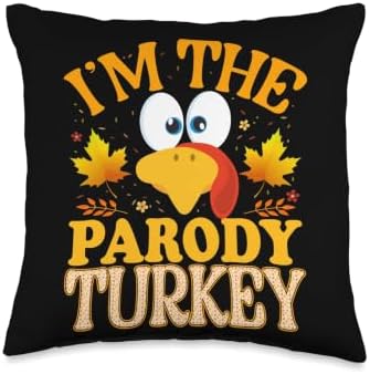 Thanksgiving Turkey I'm The Parody Matching Throw Pillow by Unknown