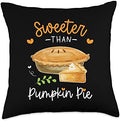 Sweeter Than Pumpkin Pie Thanksgiving Pie Christmas Matching Throw Pillow by Unknown