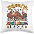 Thankful for My First Grade Turkeys Thanksgiving Teacher Throw Pillow by Unknown