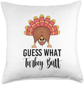 Guess What Turkey Butt Funny Sarcastic Turkey Thanksgiving Throw Pillow by Unknown