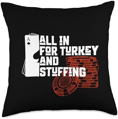 All In for Turkey and Stuffing, Funny Thanksgiving for Poker Throw Pillow by Unknown