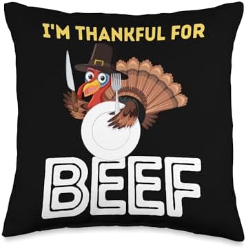 Turkey Lover Thanksgiving Dinner Funny I'm Thankful for Beef Throw Pillow by Unknown