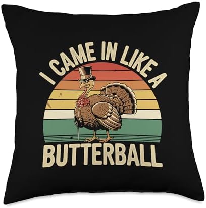 I Came In Like A Butterball Turkey Autumn Thanksgiving Throw Pillow by Unknown