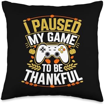 I Paused My Game To Be Thankful, Gamer Happy Thanksgiving Throw Pillow by HadleyDesigns