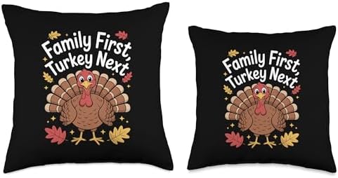 Family First Turkey Next Cute Thanksgiving Quote Art Throw Pillow - Image 3