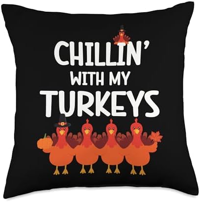 Chillin' With My Turkeys Turkey Pilgrim Funny Thanksgiving Throw Pillow by Unknown