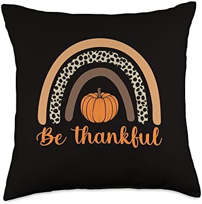 Thanksgivings Day - Be Thankful its Thanksgiving Throw Pillow by Unknown