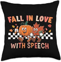 Fall In Love With Speech Teacher Thanksgiving Throw Pillow by Unknown