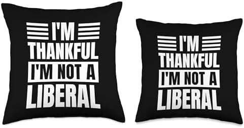 Thank God I’m Thankful I’m Not A Liberal Thanksgiving Throw Pillow - Image 3