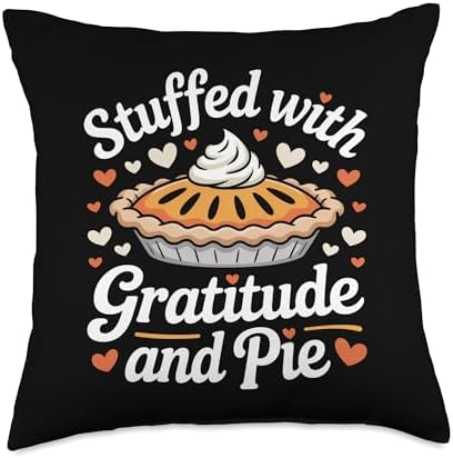 Stuffed with Gratitude and Pie Thanksgiving Throw Pillow by Unknown