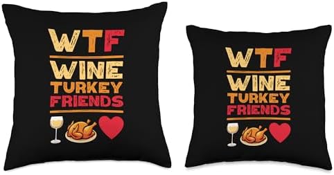 WTF Wine Turkey Friends And Family Funny Thanksgiving Day Throw Pillow - Image 3