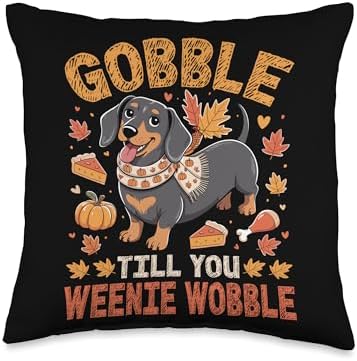 Gobble Till You Weenie Wobble Thanksgiving Dachshund Throw Pillow by Unknown