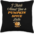 I Think About You a Pumpkin Spice Latte Women's Thanksgiving Throw Pillow by Unknown