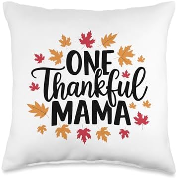 One Thankful Mama, Thankful For You, Happy Thanksgiving Throw Pillow by HadleyDesigns